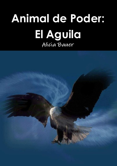 Animal de Poder: El Aguila