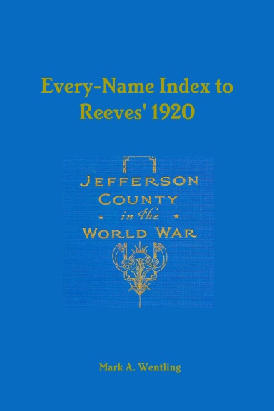 Every-Name Index to Reeves' 1920 "Jefferson County, New York, in the World War"