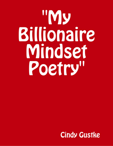 "My Billionaire Mindset Poetry"
