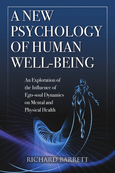A New Psychology of Human Well-Being: An Exploration of the Influence of Ego-Soul Dynamics on Mental and Physical Health