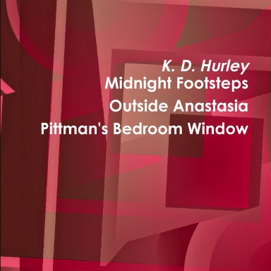 Midnight Footsteps Outside Anastasia Pittman's Bedroom Window