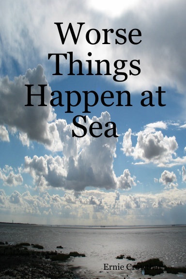 Worse Things Happen at Sea