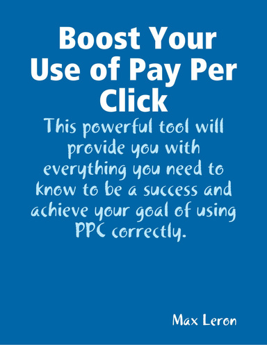 Boost Your Use of Pay Per Click