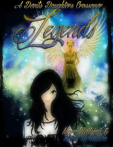 Legends, a Devil's Daughters Crossover