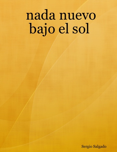 nada nuevo bajo el sol