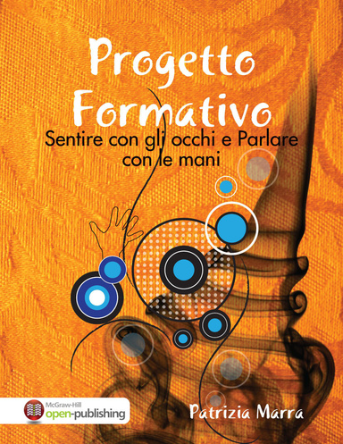 Progetto Formativo: Sentire con gli occhi e parlare con le mani
