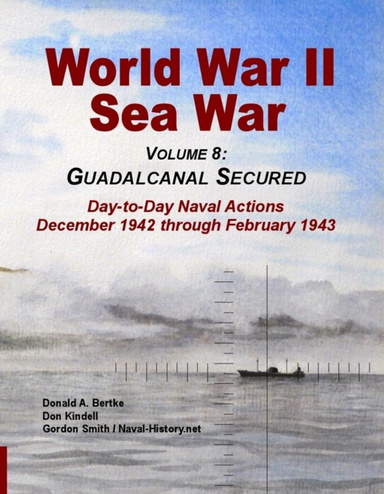 World War Ii Sea War, Vol 8: Guadalcanal Secured