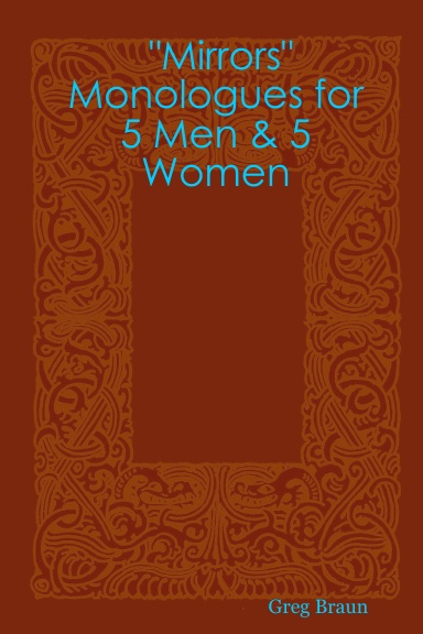 "Mirrors" Monologues for 5 Men & 5 Women