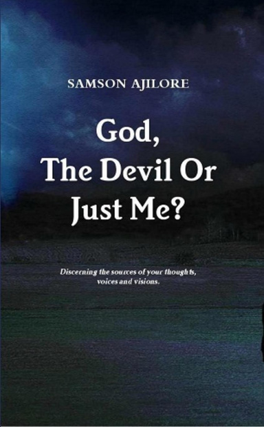 God, the devil or just me?