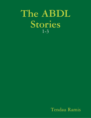 The ABDL Stories: 1-3
