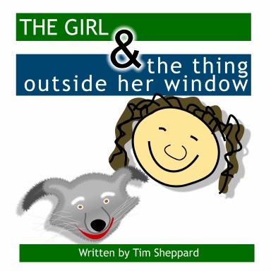 The girl & the thing outside her window