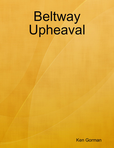 Beltway Upheaval