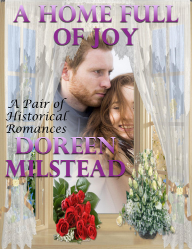 A Home Full of Joy: A Pair of Historical Romances