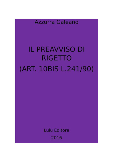 IL PREAVVISO DI RIGETTO (ART. 10BIS L.241/90)
