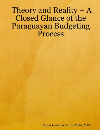 Theory and Reality – A Closed Glance of the Paraguayan Budgeting Process
