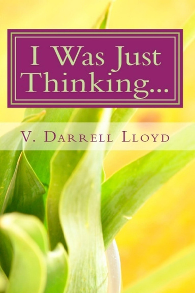 I Was Just Thinking...