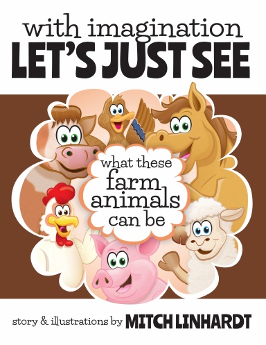 With Imagination Let's Just See What These Farm Animals Can Be