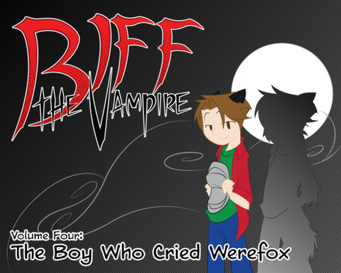 Biff the Vampire Volume Four: The Boy Who Cried Werefox