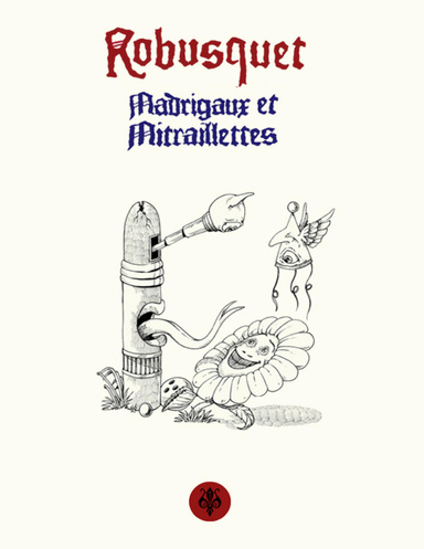 Madrigaux et Mitraillettes