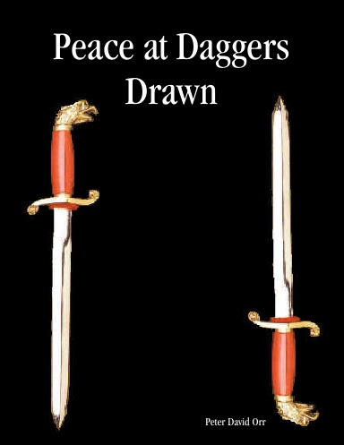 Peace at Daggers Drawn