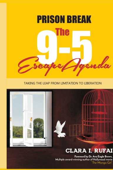 PRISON BREAK: The 9 to 5 Escape Agenda