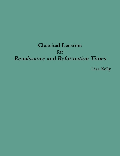 Classical Lessons for Renaissance and Reformation Times