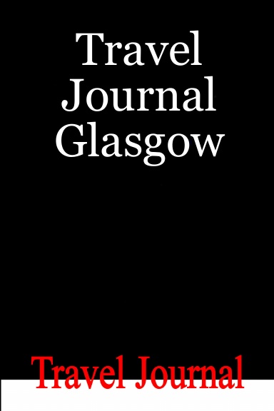 Travel Journal Glasgow