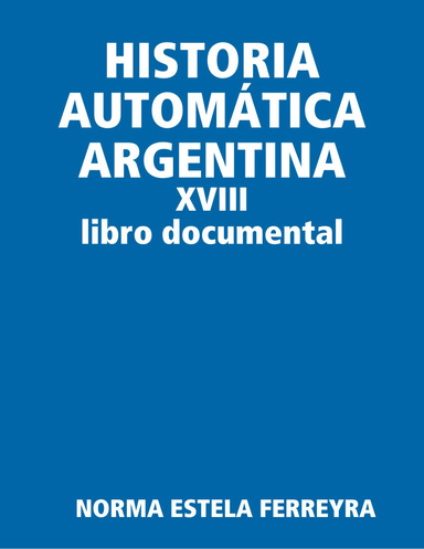 HISTORIA AUTOMÁTICA ARGENTINA - XVIII