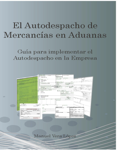 El Autodespacho de Mercancías en Aduanas
