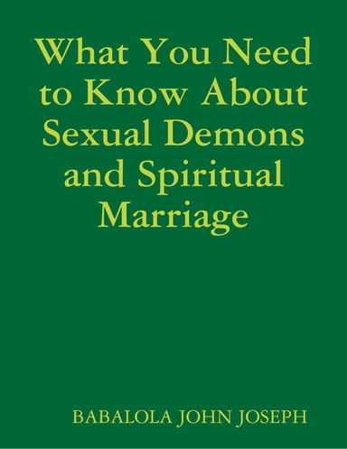 What You Need to Know About Sexual Demons and Spiritual Marriage