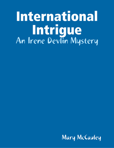 International Intrigue - An Irene Devlin Mystery