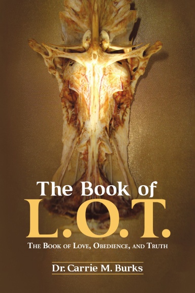The Book of L. O. T.: The Book of Love, Obedience, and Truth