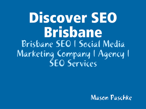 Discover SEO Brisbane - Brisbane SEO | Social Media Marketing Company | Agency | SEO Services