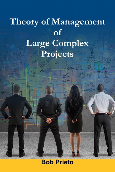 Theory Of Management Of Large Complex Projects