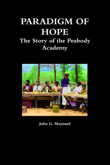 Paradigm of Hope - The Story of the Peabody Academy