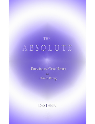 The Absolute - Knowing our True Nature as Infinite Being