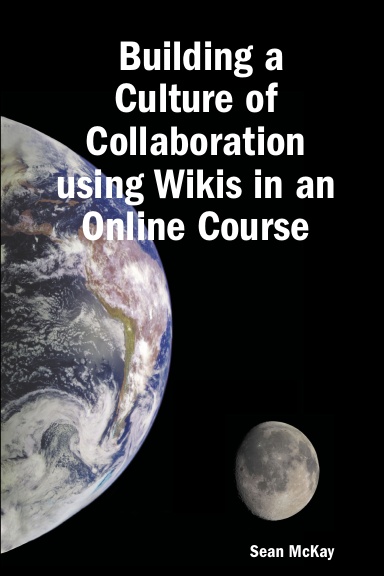 Building a Culture of Collaboration using Wikis in an Online Course