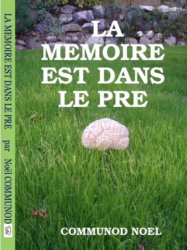 LA MEMOIRE EST DANS LE PRE