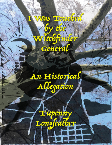 I Was Touched By the Witchfinder General - An Historical Allegation