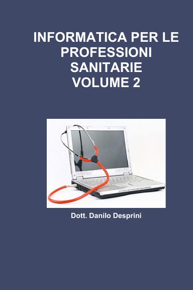 INFORMATICA PER LE PROFESSIONI SANITARIE VOLUME 2