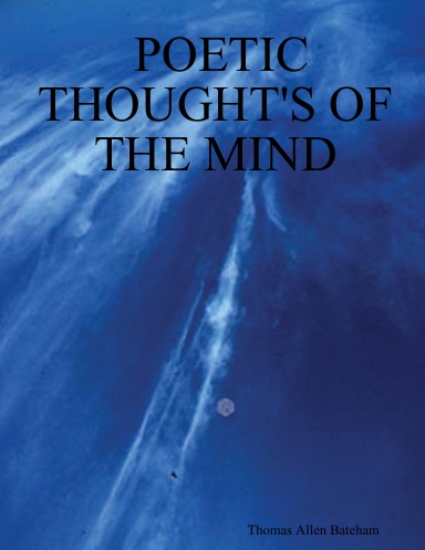 POETIC THOUGHT'S OF THE MIND