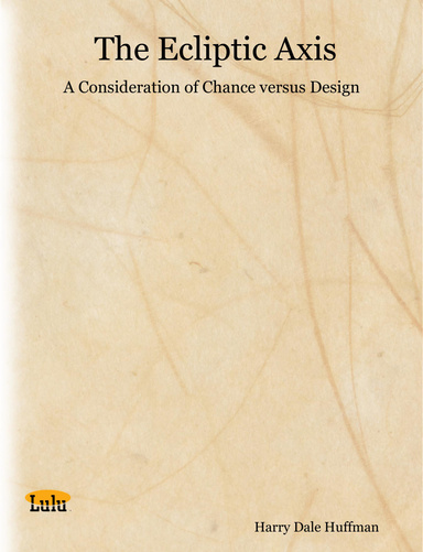 The Ecliptic Axis:  A Consideration of Chance versus Design