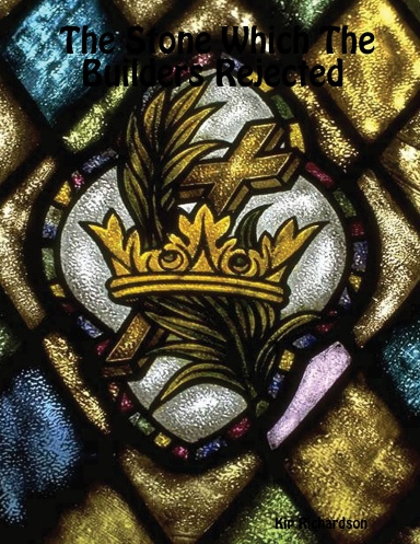 The Stone Which The Builders Rejected