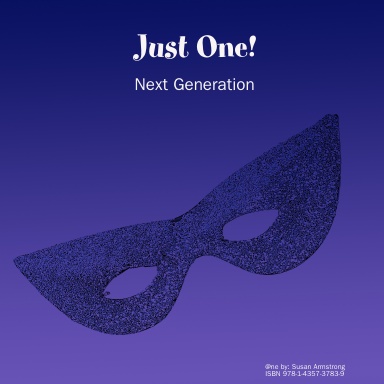 Just One! The Next Generation