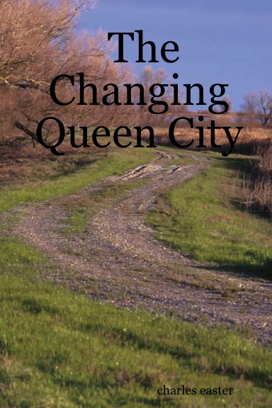 The Changing Queen City
