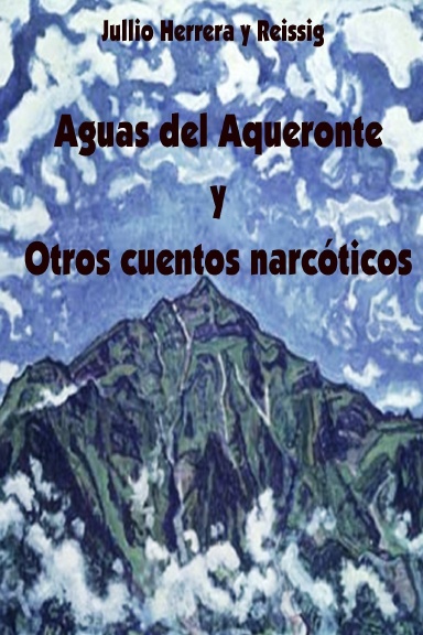 Aguas del Aqueronte y Otros cuentos narcóticos