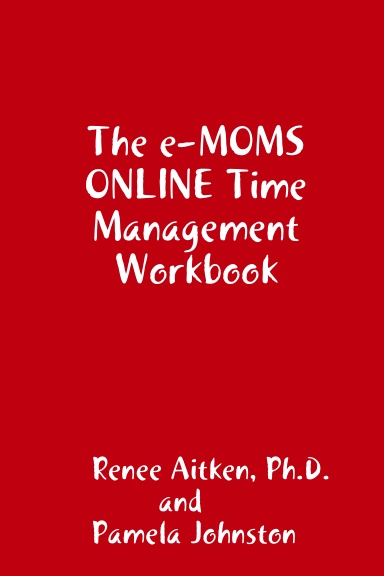 The e-MOMS ONLINE Time Management Workbook