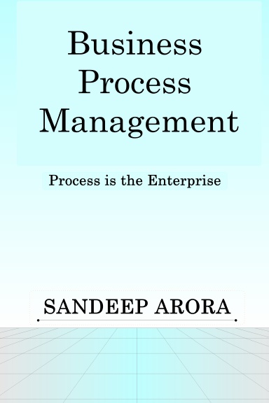 Business Process Management. Process is the Enterprise.