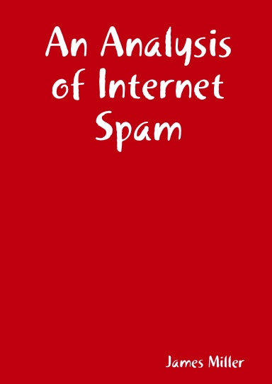 An Analysis of Internet Spam