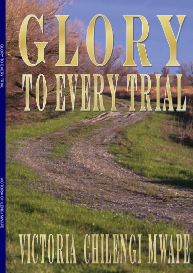 Glory to Every Trial
